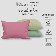 Vỏ Gối Nằm Cotton Satin Hàn Quốc Cao Cấp À Ơi Concept Màu Trơn Size 50x70