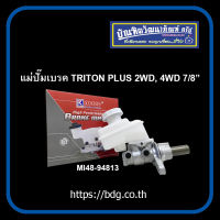 MITSUBISHI แม่ปั๊มเบรค มิตซูบิชิ TRITON PLUS 2WD,4WD 7/8" 4625A417MI48-94813 1ลูก