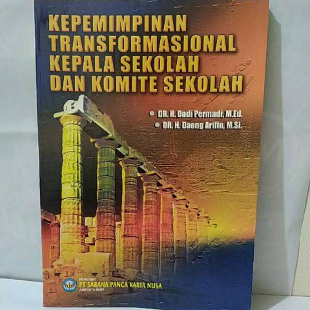 BUKU KEPEMIMPINAN TRANSFORMASIONAL KEPALA SEKOLAH DAN KOMITE SEKOLAH BY ...