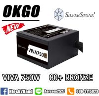 POWER SUPPLY (อุปกรณ์จ่ายไฟ) SilverStone 750W VIVA 80 Plus Bronze