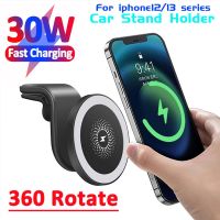 30W Magnetic Wireless Chargers Car Air Vent Stand Phone Holder Fast Charging Station For iPhone 12 13 14 Pro Max Mini Macsafe Car Chargers