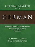 Getting Started with German: Beginning German for Homeschoolers and Self-Taught Students of Any Age สั่งเลย!! หนังสือภาษาอังกฤษมือ1 (New)