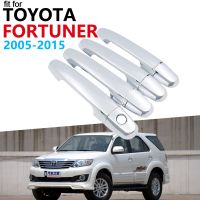 อุปกรณ์เสริมรถยนต์มือจับประตูสำหรับ Toyota Fortuner AN50 AN60 2005 ~ 2015ชุดฝาครอบมือจับโครเมี่ยมสติกเกอร์รถ20104 2013 2012