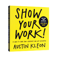 English original self improvement show your work everyone is basking in what makes you brilliant Austin kleon Algonquin books social network sharing creativity collection self marketing