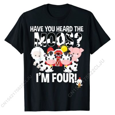 Have You Heard The Moos ? 4th Birthday Farm Animals 4 Shirt Mens Dominant Printed On Tops Shirt Cotton T Shirts Cal