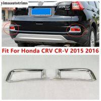 ปลอกเบรคตกแต่งกรอบโคมไฟหมอกท้ายรถด้านหลังสำหรับ CR-V Honda CRV 2015 2016 ABS โครเมี่ยมอุปกรณ์เสริมภายนอกชุดประกอบไฟหน้า