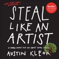 Lifestyle &amp;gt;&amp;gt;&amp;gt; Steal Like an Artist : 10 Things Nobody Told You about Being Creative [Paperback]