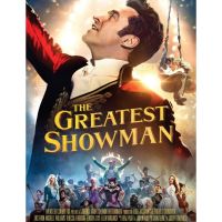 GREATEST SHOWMAN โชว์แมนบันลือโลก : 2017 #หนังฝรั่ง