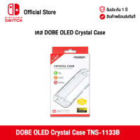 [สินค้าพร้อมส่ง] DOBE TNS-1133B Crystal Case Protection เคสใสสำหรับ Nintendo Switch OLED