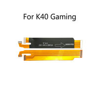 เมนบอร์ดเมนบอร์ด Flex Cable FPC สำหรับ Xiaomi K40 / K40 Gaming