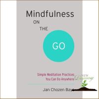 How may I help you? หนังสือภาษาอังกฤษ MINDFULNESS ON THE GO (SHAMBHALA POCKET CLASSIC)