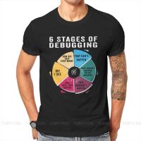 6 Stages of Debugging TShirt For Male Software Developer IT Programmer Geek Camisetas Style T Shirt Homme Print Loose XS-4XL-5XL-6XL