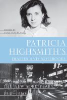 หนังสืออังกฤษใหม่ Patricia Highsmiths Diaries and Notebooks : The New York Years, 1941-1950 [Paperback]