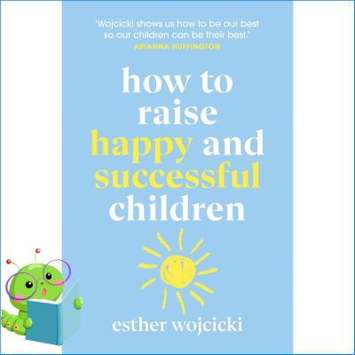 You just have to push yourself ! How to Raise Happy and Successful Children [Paperback] by Wojcicki, Esther