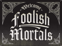 Black Vintage ป้ายโลหะยินดีต้อนรับ Foolish Mortals ฮาโลวีนป้ายดีบุกบ้านฟาร์มในร่ม Cafe 12X16นิ้ว Wall Decor Room Decor Spooky น่ากลัวบ้านผีสิงตกแต่ง