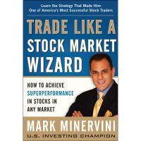 Yes, Yes, Yes ! &amp;gt;&amp;gt;&amp;gt;&amp;gt; Trade Like a Stock Market Wizard : How to Achieve Superperformance in Stocks in Any Market [Hardcover] หนังสือภาษาอังกฤษ