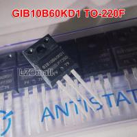 5pcs GIB10B60KD1 TO-220F GIB10B60KD1P IRGIB10B60KD1 IRGIB10B60KD1P TO-220 600V 16A IGBT Transistor