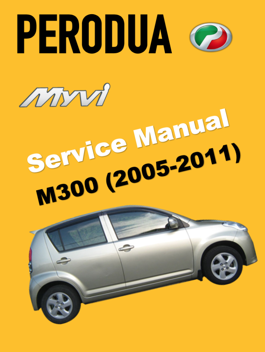 Myvi PERODUA Myvi (2005-2011) SERVICE WORKSHOP MANUAL | Lazada