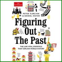 (Most) Satisfied. !  FIGURING OUT THE PAST: THE 3,495 VITAL STATISTICS THAT EXPLAIN WORLD HISTORY