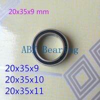 20359 no standard 6804 2RS Ball Bearings 20x35x9 mm 20x35x9 mm 20x35x11 mm 203511 203510 20x35x10 20x35x11 20x35x10 20x35x11