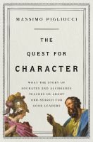 หนังสืออังกฤษใหม่ The Quest for Character : What the Story of Socrates and Alcibiades Teaches Us about Our Search for Good Leaders [Hardcover]
