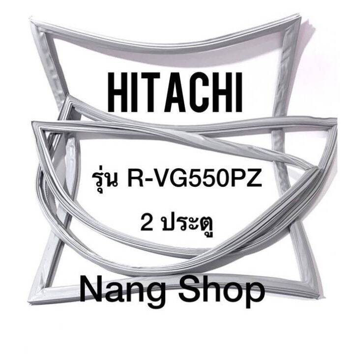 ขอบยางตู้เย็น-hitachi-รุ่น-r-vg550pz-2ประตู