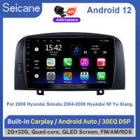 Seicane 9 inch QLED หน้าจอสัมผัส Android 12.0 วิทยุรถยนต์ GPS โฮสต์ 2006 Hyundai Sonata 2004-2008 Hyundai Nf Yu Xiang 2Din เล่นมัลติมีเดียสนับสนุน SWC แบ่งหน้าจอ Netflix Playstore วัด YouTu