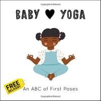 Reason why love ! &amp;gt;&amp;gt;&amp;gt; Add Me to Card ! &amp;gt;&amp;gt;&amp;gt;&amp;gt; Baby Loves Yoga : An ABC of First Poses ปกแข็ง