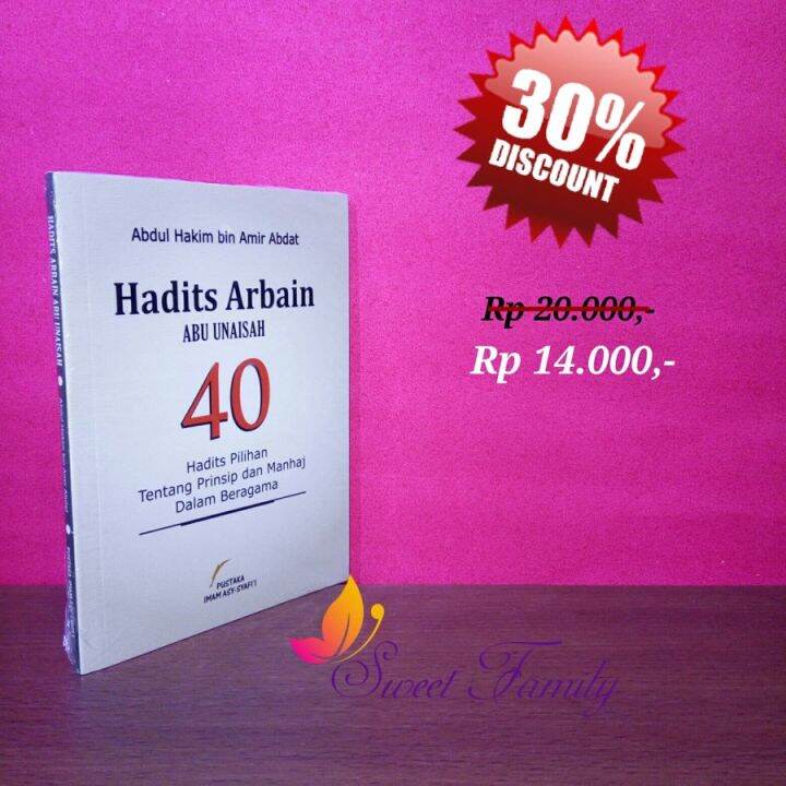 Buku Hadits Arbain Abu Unaisah - 40 Hadits Pilihan Tentang Prinsip Dan ...