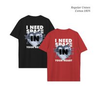 [S-5XL]I need space in your heart เสื้อยืด T-shirt Unisex Cotton100%