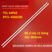 TCL 43S6500 - Bộ 2 thanh 11 led 6v 803mm Cho Tivi TCL 43S6500 và các dòng