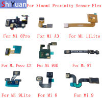 Light Proximity Sensor Flex Ribbon For Xiaomi Mi 8 8Pro A3 11Lite Poco X3 9 9Lite 9SE 9T Note 10 Proximity Sensor Flex Cable