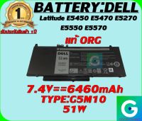 BATTERY:DELL G5M10++ แท้ ORG ใช้ได้กับรุ่น Latitude E5450 E5470 E5270 E5550 E5570 รับประกันสินค้า 1ปีเต็ม