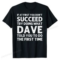 DAVE Gift Name Personalized Birthday Funny Christmas Joke T-Shirt Funky Men Tshirts Slim Fit Tees Cotton Birthday