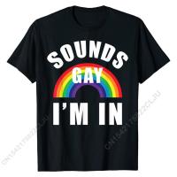 [][COD]เสื้อยืด ผ้าฝ้าย พิมพ์ลาย Sounds Gay Im In Shirt Funny LGBT Gay Lesbian Bisexual ทรงสลิมฟิต สําหรับผู้