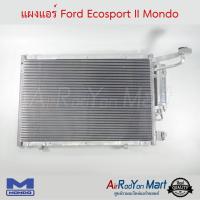 แผงแอร์ Ford Ecosport II (ขนาดรูท่อกลาง 18 มม.) Mondo ฟอร์ด อีโคสปอร์ต รุ่น2 #แผงคอนเดนเซอร์ #รังผึ้งแอร์ #คอยล์ร้อน