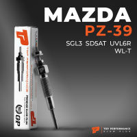 หัวเผา PZ-39 - MAZDA FIGHTER / FORD RANGER / WL-T / (11V) 12V - TOP PERFORMANCE JAPAN - มาสด้า ฟอร์ด HKT WL03-18-601