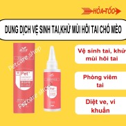 Dung Dịch Rửa Tai, Vệ Sinh Làm Sạch Ráy Tai, Ve Bọ, Khử Mùi Hôi Tai Chó Mèo