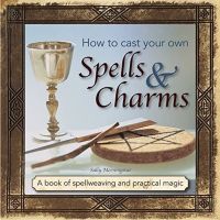 [หนังสือนำเข้า]​ How to Cast Your Own Spells &amp; Charms: A Book Of Spellweaving Practical Magic Sally Morningstar english