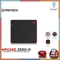 FANTECH MPC450 / MPC900 ZERO-G Cordura Gaming Mouse Pad แผ่นรองเม้าส์ เกมมิ่ง แบบสปีด พื้นงกันลื่น แผ่นรองส์ Sาคาต่อชิ้น (เฉพาะตัวที่ระบุว่าจัดเซทถึงขายเป็นชุด)