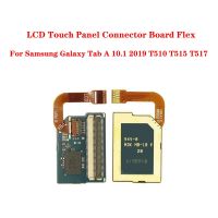 ❀◊▤ Original LCD Display Touch Screen Panel Connector Board Flex Cable For Samsung Galaxy Tab A 10.1 2019 T510 T515 T517 Replacement
