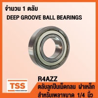 R4AZZ ตลับลูกปืนเม็ดกลม ฝาเหล็ก 2 ข้าง R4A-2Z (DEEP GROOVE BALL BEARINGS R4A-ZZ) R 4 สำหรับเพลาขนาด 1/4 นิ้ว R4 จำนวน 1 ตลับ โดย TSS