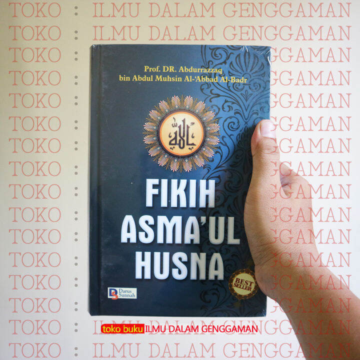 Fiqih Fikih Asmaul Husna Darus Sunnah Syaikh Abdurrazzaq Bin Abdul Muhsin Al Abbad Al Badr