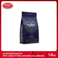 [MANOON] YORA  Adult All Breeds Nutritious Insects with Oats, Potato, Seaweed and healthy herbs&amp;botanicals โยรา อาหารสำหรับสุนัขโตเต็มวัย ทุกสายพันธุ์ 1.5 กิโลกรัม