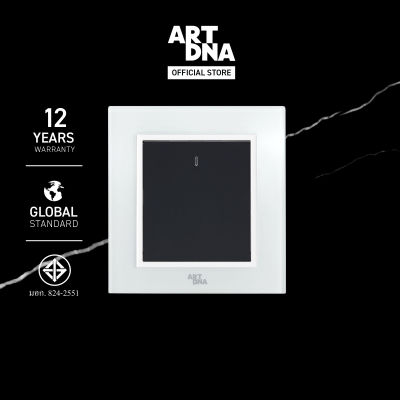 ART DNA รุ่น A78 สวิทซ์ LED 1 GANG สีขาว ปลั๊กไฟโมเดิร์น ปลั๊กไฟสวยๆ สวิทซ์ สวยๆ switch design