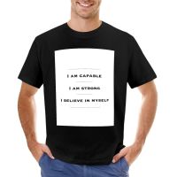 Motivational Inspirational Wall Art, Home Decor, Office Decor. Entrepreneur Gift. I Am Capable, I Am Strong, I Believe I T-Shirt