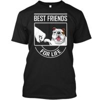 ภาษาอังกฤษ Bulldog Best Friend For Life Friends O-Neck Cotton T เสื้อผู้ชาย CasualHigh คุณภาพพิมพ์ T เสื้อ Dropshipping คุณภาพสูง