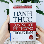 Đánh Thức Con Người Phi Thường Trong Bạn