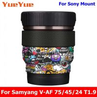 สำหรับ Samyang V-AF 75Mm 45Mm 24Mm T1. 9 FE รูปลอกผิวไวนิลห่อฟิล์มกล้องเลนส์ร่างกายป้องกันสติ๊กเกอร์เสื้อ V AF 754524