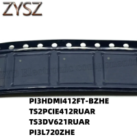 1PCS  QFN42-PI3HDMI412FT-BZHE TS2PCIE412RUAR TS3DV621RUAR PI3L720ZHE Electronic components